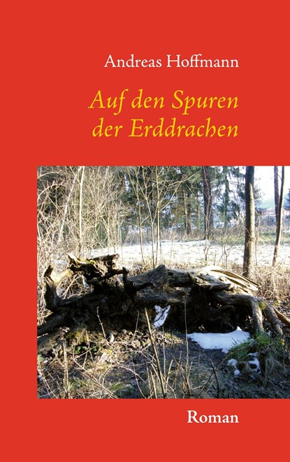 Auf den Spuren der Erddrachen, Andreas Hoffmann - Paperback - 9783738679090