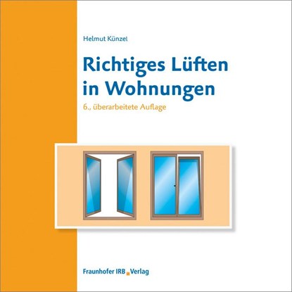 Richtiges Lüften in Wohnungen, Helmut Künzel - Gebonden - 9783738802481