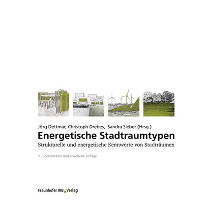 Energetische Stadtraumtypen, Jörg Dettmar ; Christoph Drebes ; Sandra Sieber - Paperback - 9783738803426