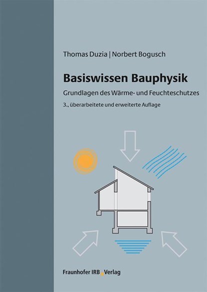 Basiswissen Bauphysik., Thomas Duzia ; Norbert Bogusch - Paperback - 9783738804195