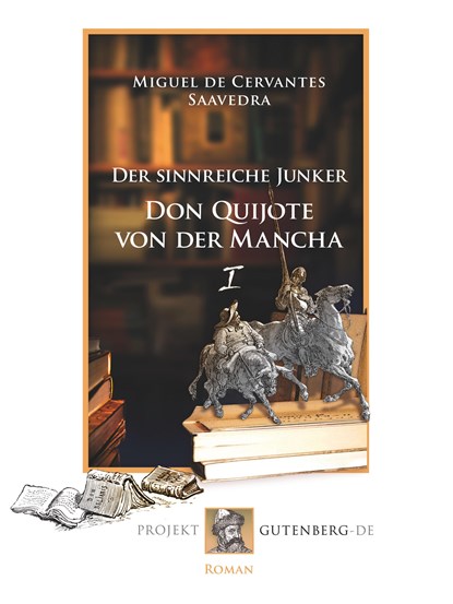 Der sinnreiche Junker Don Quijote von der Mancha. Erstes Buch, Miguel de Cervantes Saavedra - Paperback - 9783739011011