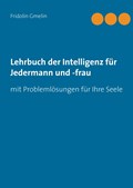 Lehrbuch der Intelligenz für Jedermann und -frau | Fridolin Gmelin | 
