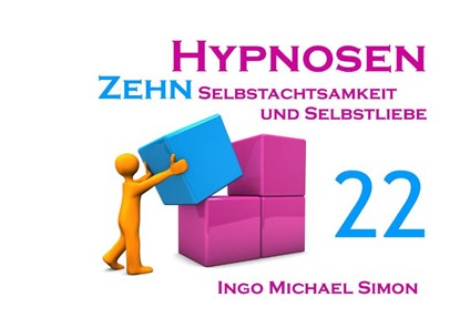 Zehn Hypnosen. Band 22, Ingo Michael Simon - Paperback - 9783739202006