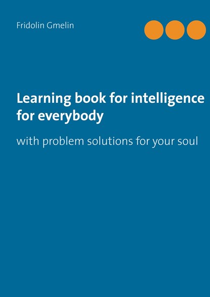 Learning book for intelligence for everybody, Fridolin Gmelin - Gebonden - 9783739204413