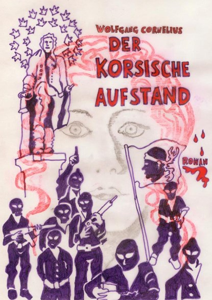 Der korsische Aufstand, Wolfgang Cornelius - Gebonden - 9783739217406