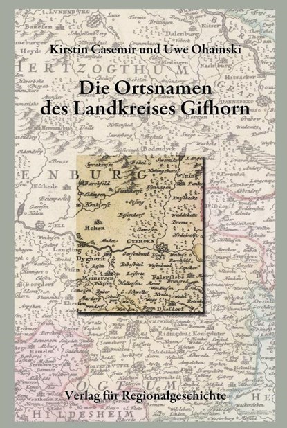 Niedersächsisches Ortsnamenbuch / Die Ortsnamen des Landkreises Gifhorn, Kirstin Casemir ; Uwe Ohainski - Paperback - 9783739515120