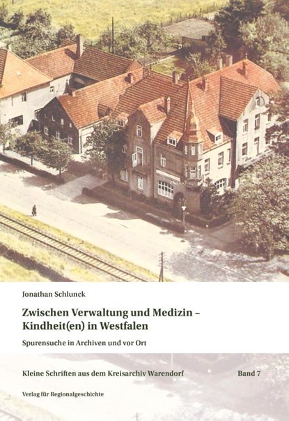 Zwischen Verwaltung und Medizin - Kindheit(en) in Westfalen, Jonathan Schlunck - Paperback - 9783739515502