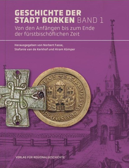 Geschichte der Stadt Borken, Norbert Fasse ; Hiram Kümper ; Stefanie van de Kerkhof - Gebonden - 9783739515618