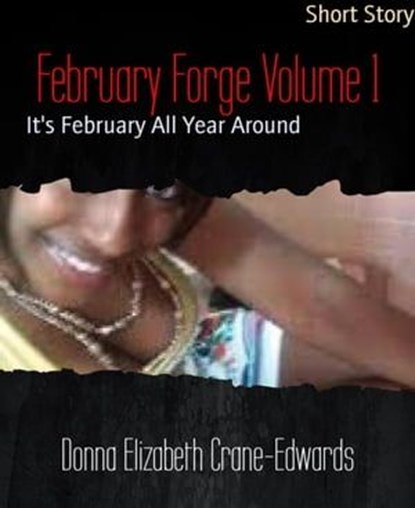 February Forge Volume 1, Donna Elizabeth Crane-Edwards - Ebook - 9783739655628