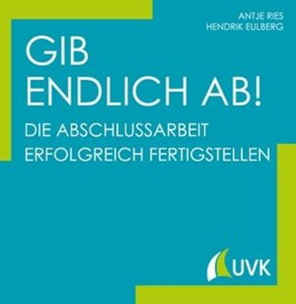 Gib endlich ab!, Antje Ries ; Hendrik Eulberg - Ebook - 9783739805023
