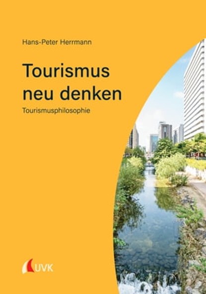 Tourismus neu denken, Hans-Peter Herrmann - Ebook - 9783739805382