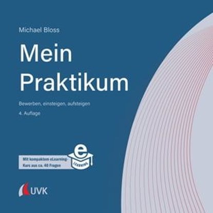 Mein Praktikum - bewerben, einsteigen, aufsteigen, Michael Bloss - Ebook - 9783739806228