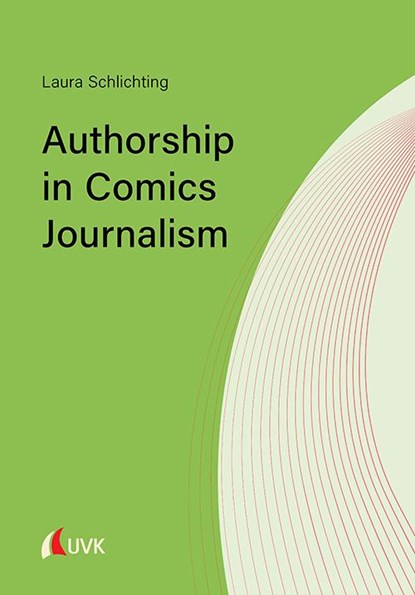 Authorship in Comics Journalism, Laura Schlichting - Paperback - 9783739831237