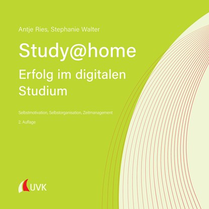 Study @home - Erfolg im digitalen Studium, Antje Ries ;  Stephanie Walter - Paperback - 9783739831992