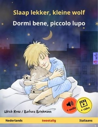 Slaap lekker, kleine wolf – Dormi bene, piccolo lupo (Nederlands – Italiaans), Ulrich Renz - Ebook - 9783739900766