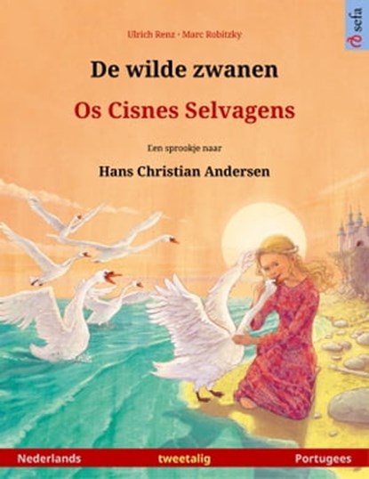 De wilde zwanen – Os Cisnes Selvagens (Nederlands – Portugees), Ulrich Renz - Ebook - 9783739953625