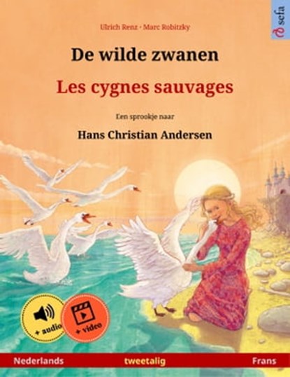 De wilde zwanen – Les cygnes sauvages (Nederlands – Frans), Ulrich Renz - Ebook - 9783739953663
