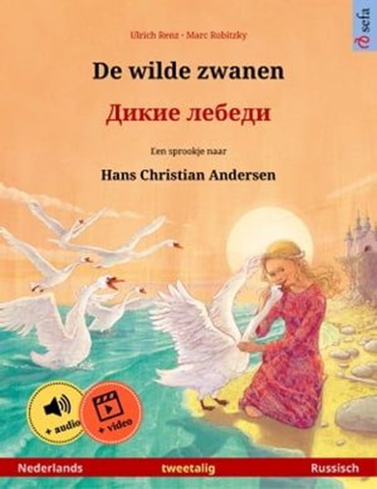 De wilde zwanen – Дикие лебеди (Nederlands – Russisch), Ulrich Renz - Ebook - 9783739953694