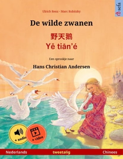 De wilde zwanen – 野天鹅 · Yě tiān'é (Nederlands – Chinees), Ulrich Renz - Ebook - 9783739956619