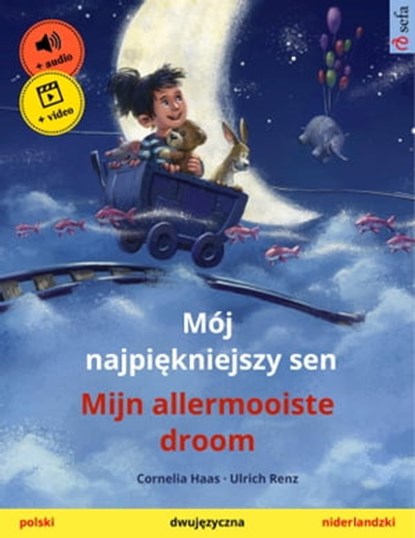 Mój najpiękniejszy sen – Mijn allermooiste droom (polski – niderlandzki), Cornelia Haas ; Ulrich Renz - Ebook - 9783739966793