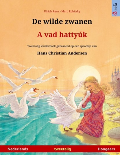 De wilde zwanen - A vad hattyuk (Nederlands - Hongaars), Ulrich Renz - Paperback - 9783739973999