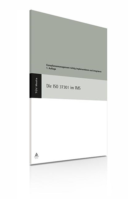 Die ISO 37301 im IMS, Wolfgang Kallmeyer - Gebonden - 9783740607906