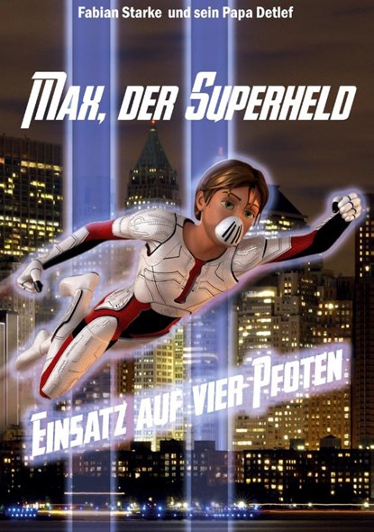 Max, der Superheld, Fabian Starke ; Detlef Starke - Paperback - 9783740707460