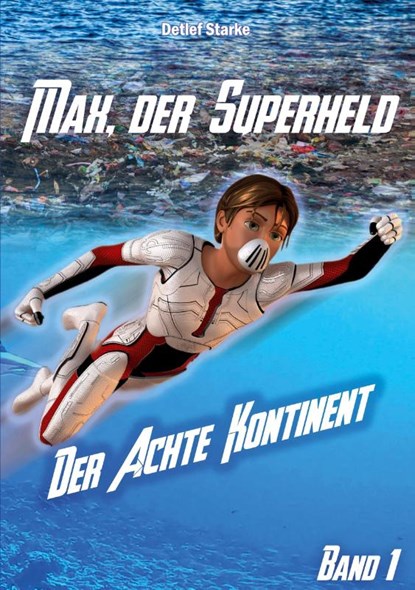 Max, der Superheld, Detlef Starke - Paperback - 9783740715984