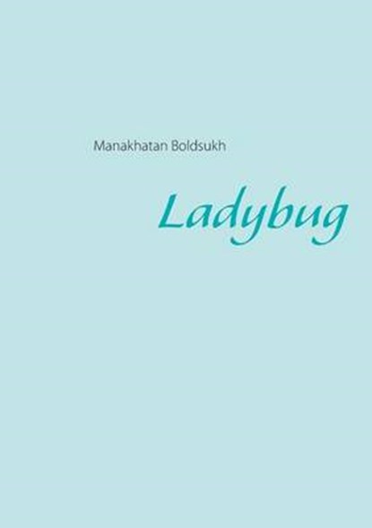 Ladybug, BOLDSUKH,  Manakhatan - Paperback - 9783740716028