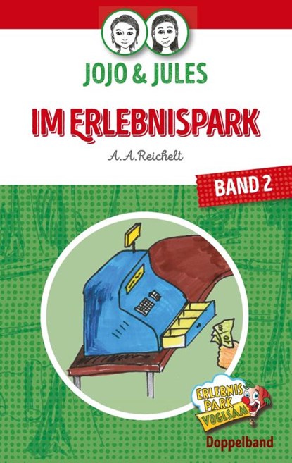 JoJo & Jules - Im Erlebnispark, A a Reichelt - Paperback - 9783740726034