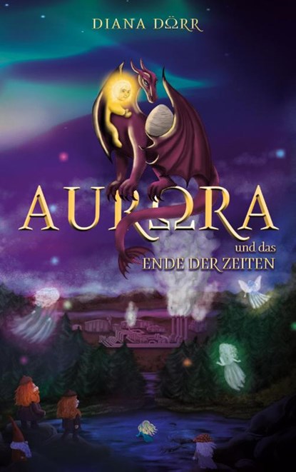 Aurora und das Ende der Zeiten, Diana Dörr - Paperback - 9783740727246