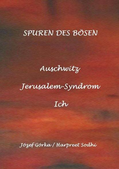 Spuren des Bösen, Jozef Gorka ; Harpreet Sodhi - Paperback - 9783740762391
