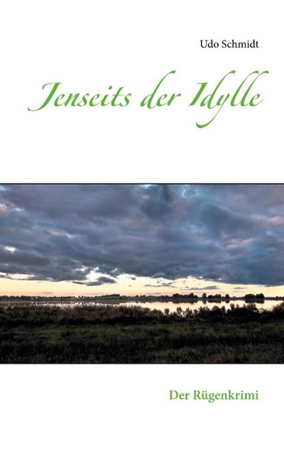 Jenseits der Idylle, Udo Schmidt - Paperback - 9783740766320