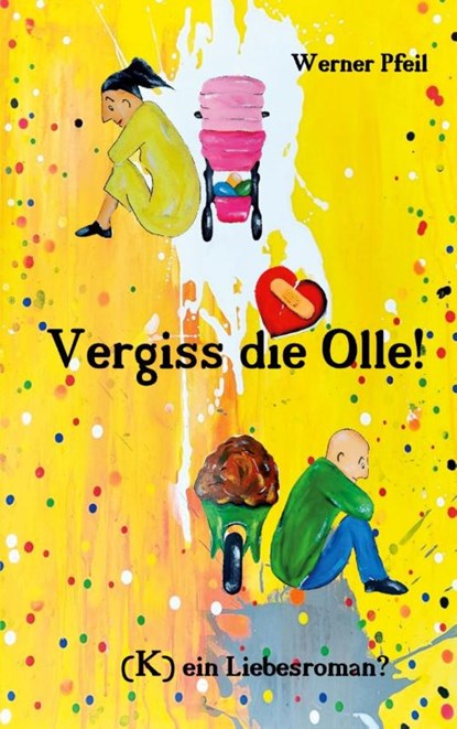 Vergiss die Olle, Werner Pfeil - Paperback - 9783740785680