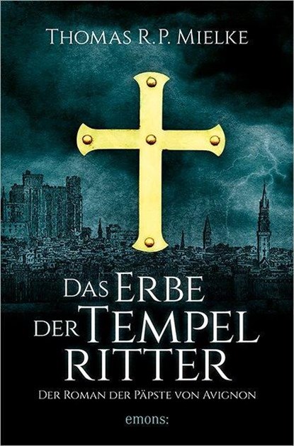 Das Erbe der Tempelritter, Thomas R. P. Mielke - Paperback - 9783740800123