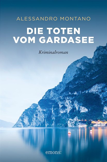 Die Toten vom Gardasee, Alessandro Montano - Paperback - 9783740800703