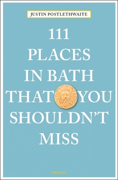 111 Places in Bath That You Shouldn't Miss, Justin Postlethwaite - Paperback - 9783740801465