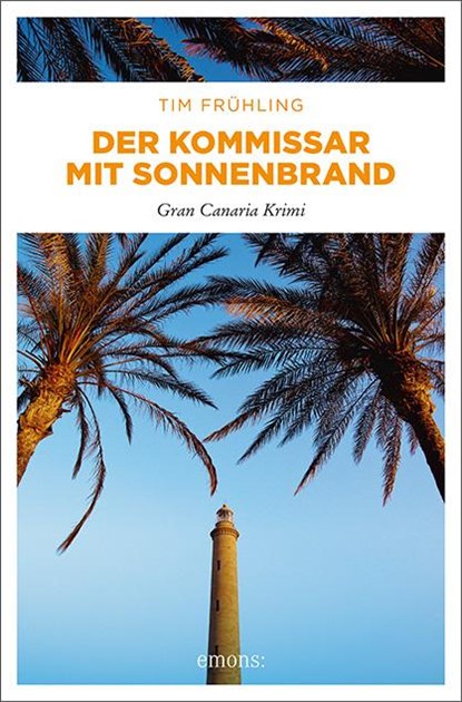 Der Kommissar mit Sonnenbrand, Tim Frühling - Paperback - 9783740801779