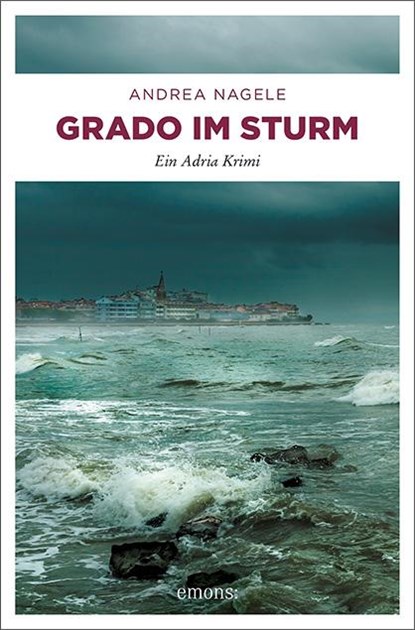 Grado im Sturm, Andrea Nagele - Paperback - 9783740805234