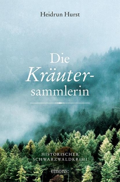 Die Kräutersammlerin, Heidrun Hurst - Paperback - 9783740806378