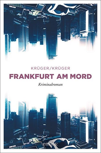 Frankfurt am Mord, Uwe Krüger ; Jonas Torsten Krüger - Paperback - 9783740806514
