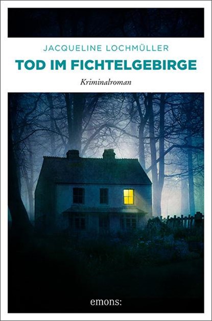 Tod im Fichtelgebirge, Jacqueline Lochmüller - Paperback - 9783740806569