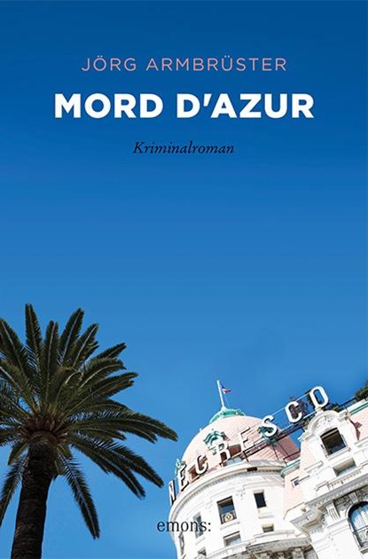 Mord d'Azur, Jörg Armbrüster - Paperback - 9783740807627