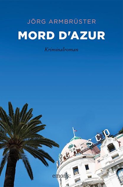 Mord d'Azur, Jörg Armbrüster - Paperback - 9783740807627
