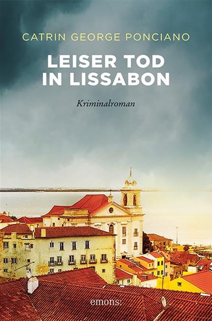 Leiser Tod in Lissabon, Catrin George Ponciano - Paperback - 9783740807832