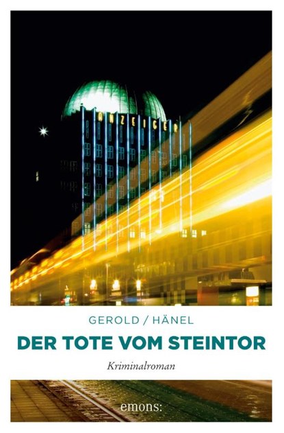 Der Tote vom Steintor, Ulrike Gerold ; Wolfram Hänel - Paperback - 9783740809492