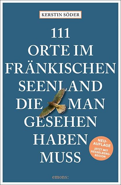 111 Orte im Fränkischen Seenland, die man gesehen haben muss, Kerstin Söder - Paperback - 9783740810726