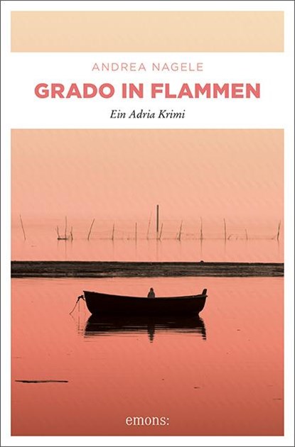 Grado in Flammen, Andrea Nagele - Paperback - 9783740811372
