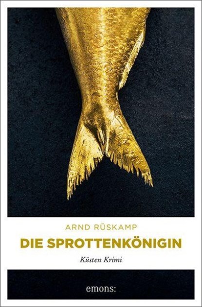 Die Sprottenkönigin, Arnd Rüskamp - Paperback - 9783740811471
