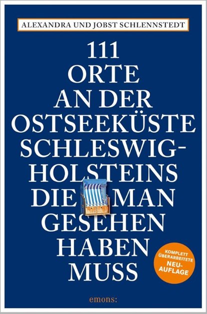 111 Orte an der Ostseeküste Schleswig-Holsteins, die man gesehen haben muss, Jobst Schlennstedt ; Alexandra Schlennstedt - Paperback - 9783740812959